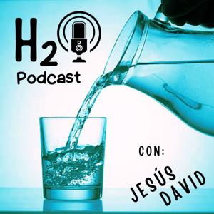 H2O - Podcast