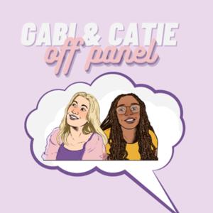 Gabi & Catie: Off Panel