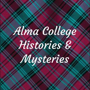 Alma College Histories & Mysteries