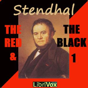 Red and the Black, Volume I, The by Stendhal (1783 - 1842)