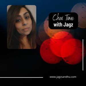 Chai Time with Jagz