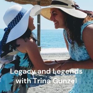 Legacy and Legends with Trina Gunzel: Celebrity Interviews to Inspire You #tomyyoungerself