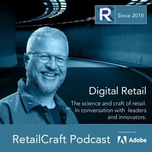 RetailCraft - digital retail, ecommerce and brands - Retail Podcast