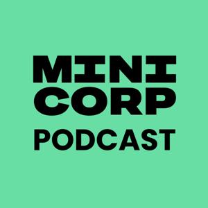 MiniCorp Podcast
