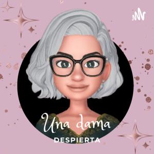 Una Dama Despierta