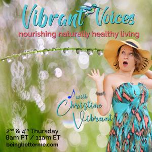 Vibrant Voices with Christine Vibrant
