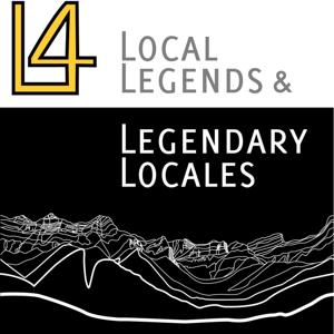 Local Legends and Legendary Locales