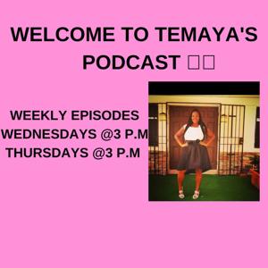 Temaya's Podcast