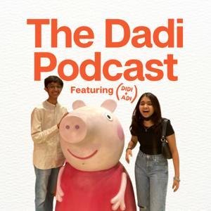 The Dadi Podcast