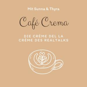 Cafè Crema - Die Crème de la Crème des Realtalks