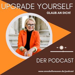 Upgrade yourself! - Glaub an dich