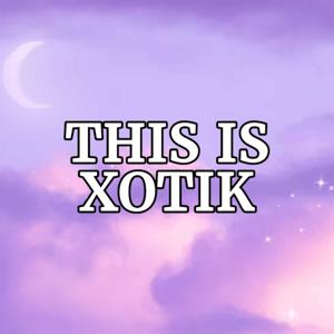 This Is Xotik