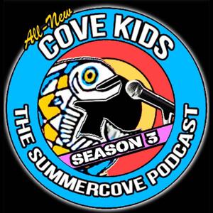 Cove Kids - The Summercove Podcast