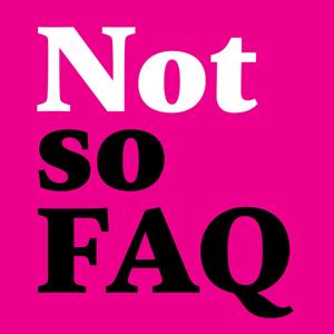Not so FAQ