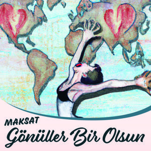 Maksat Gönüller Bir Olsun