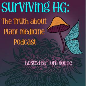 Surviving HG: The Truth About Plant Medicine