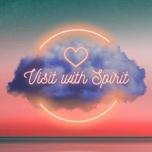 Visit with Spirit