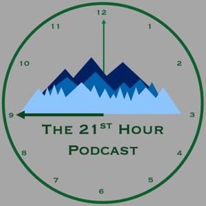 The 21st Hour Podcast