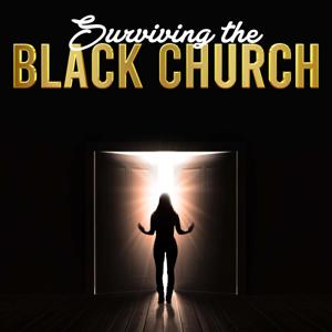 Surviving the Black Church Podcast