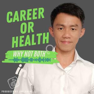 Career or Health: Why Not Both