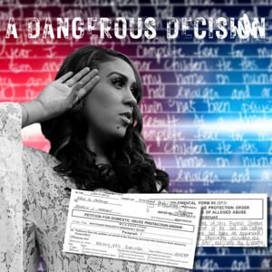 A Dangerous Decision