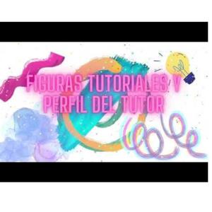 Podcast Figuras Tutoriales y Perfil del Tutor