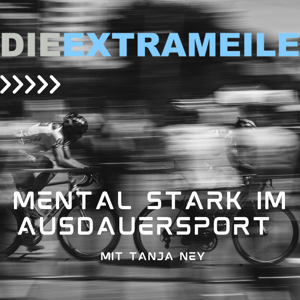 Die Extrameile · Mental stark im Ausdauersport