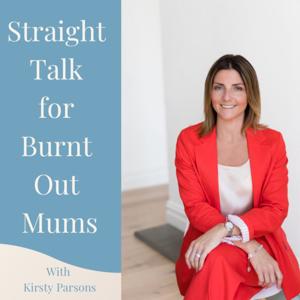 Straight Talk for Burnt Out Mums
