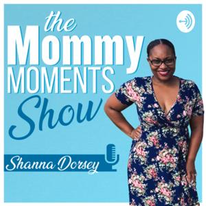 The Mommy Moments Show