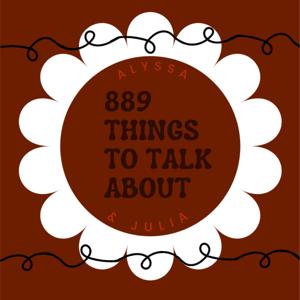 889 Things to Talk About