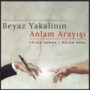 Beyaz Yakalının Anlam Arayışı