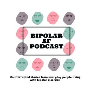 The BipolarAF Pocast