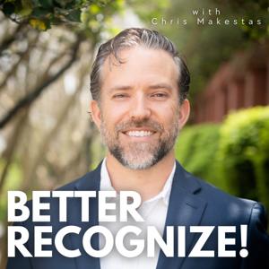 BETTER RECOGNIZE! : A Recognition and Engagement Podcast
