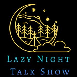 Lazy Night Talk Show