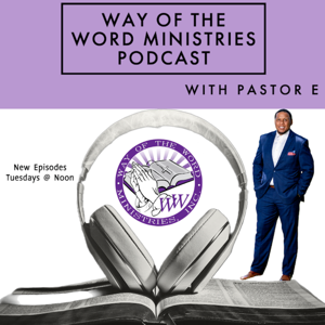 Way of the Word Ministries Podcast