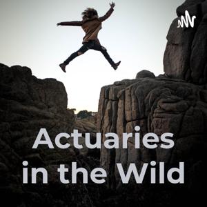 Actuaries in the Wild