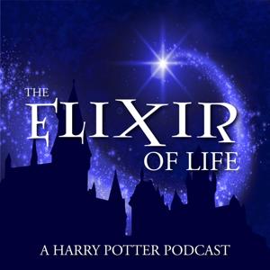 The Elixir of Life: A Harry Potter Podcast