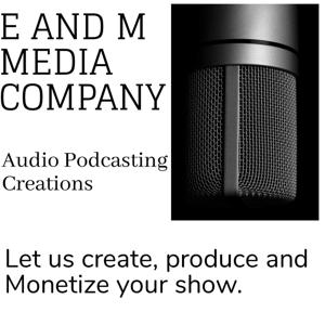 E AND M AUDIO MEDIA SERVICES SHOW