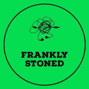 Frankly Stoned
