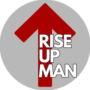 Rise Up Man