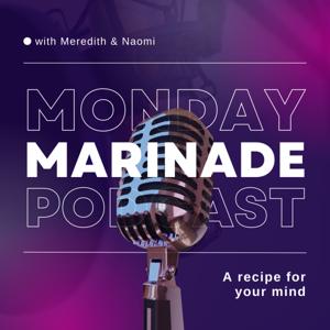 Monday Marinade