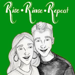 Rise Rinse Repeat