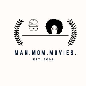 Man.Mom.Movies.