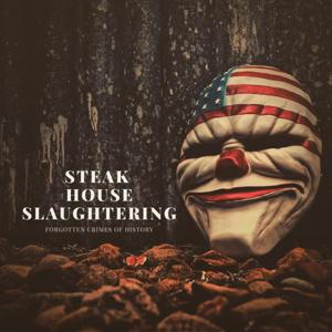 STEAK HOUSE SLAUGHTERING