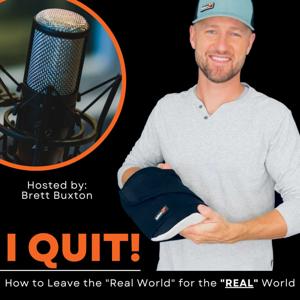 I Quit! How to Leave the "Real World" for the "REAL" World