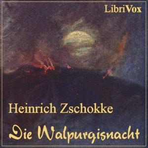 Walpurgisnacht, Die by Heinrich Zschokke (1771 - 1848)