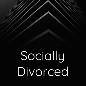 Socially Divorced