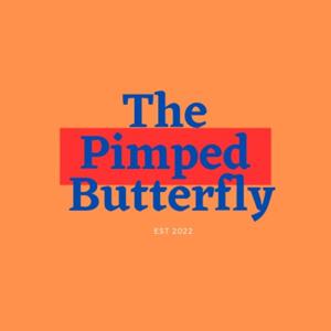 The Pimped Butterfly Podcast