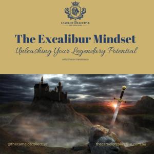 The Excalibur Mindset