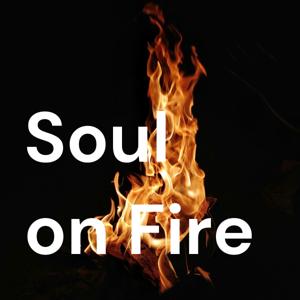 Soul on Fire 🔥